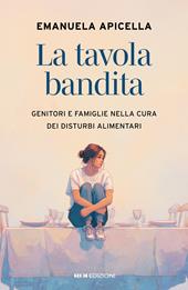 La tavola bandita. Genitori e famiglie nella cura dei disturbi alimentari