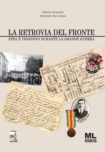 La retrovia del fronte. Stra e Vigonovo durante la Grande Guerra. Con Audiolibro - Alberto Donadel, Armando Saccoman - Libro Mazzanti Libri 2021, Riviera al fronte | Libraccio.it