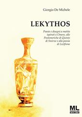 Lekythos. Poesie e disegni a matita ispirati a Omero, alle Postomeriche di Quinto di Smirne e alla poesia di Licòfrone. Ediz. speciale. Con audiolibro letto dall'autore