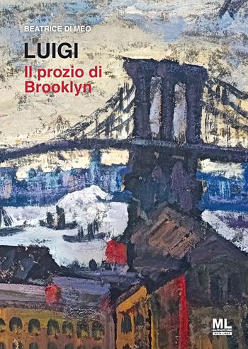 Luigi. Il prozio di Brooklyn. Con Contenuto digitale per accesso on line - Beatrice Di Meo - Libro Mazzanti Libri 2022, Meta liber | Libraccio.it