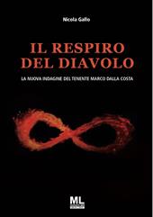 Il respiro del Diavolo. La nuova indagine del tenente Marco Dalla Costa. Con audiolibro letto da Nadia Aguglia