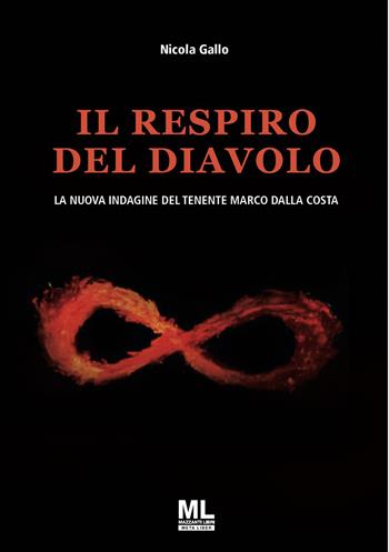 Il respiro del Diavolo. La nuova indagine del tenente Marco Dalla Costa. Con audiolibro letto da Nadia Aguglia - Nicola Gallo - Libro Mazzanti Libri 2024 | Libraccio.it