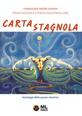 Carta Stagnola. Premio nazionale di poesia Città di Mestre 2023