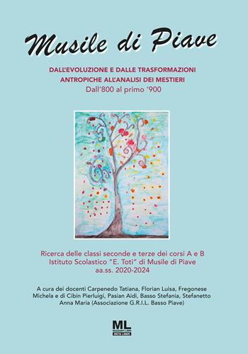 Musile di Piave. Dall'evoluzione e dalle trasformazioni antropiche all'analisi dei mestieri. Dall'800 al primo '900. Con audiolibro  - Libro Mazzanti Libri 2024 | Libraccio.it