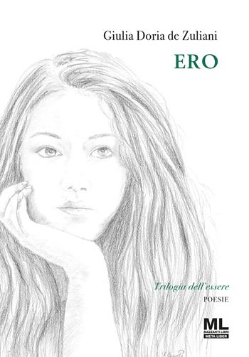 Ero. Trilogia dell'essere - Giulia Doria de Zuliani - Libro Mazzanti Libri 2025 | Libraccio.it