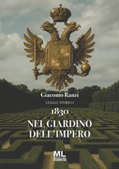 1830. Nel giardino dell'Impero. Con audiolibro letto da Sandra Coluccia