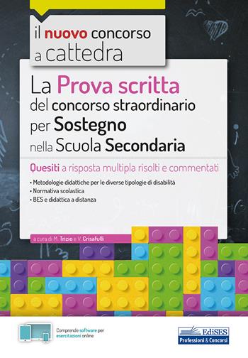 Il nuovo concorso a cattedra. La prova scritta del concorso straordinario per Sostegno nella Scuola secondaria. Quesiti a risposta multipla risolti e commentati.  - Libro Edises professioni & concorsi 2020, Concorso a cattedra | Libraccio.it