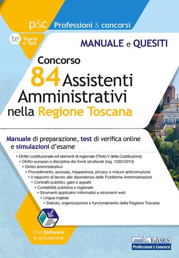 Concorso 84 assistenti amministrativi nella Regione Toscana. Manuale di preparazione, test di verifica e simulazioni d'esame.  - Libro Edises professioni & concorsi 2020, Professioni e concorsi | Libraccio.it