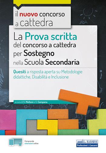 La prova scritta del concorso a cattedra per sostegno nella Scuola secondaria. Quesiti a risposta aperta su metodologie didattiche, disabilità e inclusione. Con espansione online  - Libro Edises professioni & concorsi 2020, Concorso a cattedra | Libraccio.it