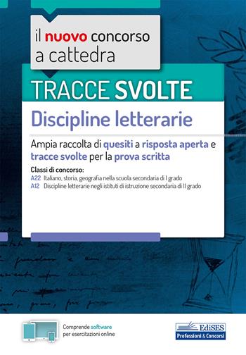 Tracce svolte. Discipline letterarie. Ampia raccolta di quesiti a risposta aperta e tracce svolte per la prova scritta.  - Libro Edises professioni & concorsi 2020, Concorso a cattedra | Libraccio.it