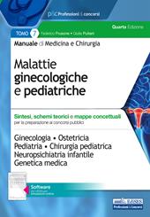 Manuale di medicina e chirurgia. Con software di simulazione. Vol. 7: Malattie ginecologiche e pediatriche. Sintesi, schemi teorici e mappe concettuali.
