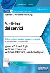 Manuale di medicina e chirurgia. Con software di simulazione. Vol. 10: Medicina dei servizi. Sintesi, schemi teorici e mappe concettuali