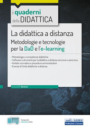La didattica a distanza. Metodologie e tecnologie per la DaD e l'e-learning. Con espansione online - Emiliano Barbuto - Libro Edises professioni & concorsi 2020 | Libraccio.it