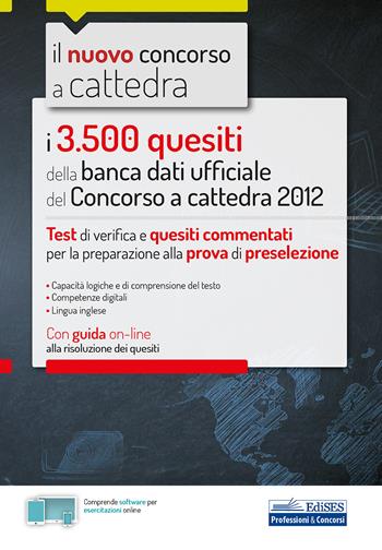 I 3500 quesiti della banca dati ufficiale del Concorso a cattedra 2012. Test di verifica e quesiti commentati per la preparazione alla prova di preselezione. per accesso online  - Libro Edises professioni & concorsi 2020, Concorso a cattedra | Libraccio.it