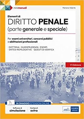 Elementi di diritto penale (parte generale e speciale). Teoria e test per concorsi pubblici e aggiornamento professionale. Con software di simulazione - Mariano Valente - Libro Edises professioni & concorsi 2023, Mini manuali | Libraccio.it