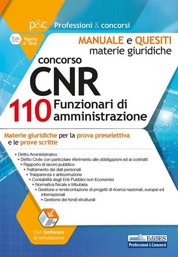 Concorso CNR per 110 Funzionari di amministrazione. Manuale e quesiti. Materie giuridiche per la prova preselettiva e le prove scritte.  - Libro Edises professioni & concorsi 2020 | Libraccio.it