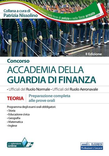 Concorso Accademia della Guardia di Finanza. Prove orali. Con software di simulazione  - Libro Edises professioni & concorsi 2020, Per concorsi nelle forze di polizia e nelle forze armate | Libraccio.it