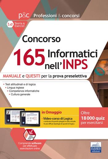 Concorso 165 Informatici INPS. Manuale e quesiti per la prova preselettiva. Con video corso di logica  - Libro Edises professioni & concorsi 2020 | Libraccio.it