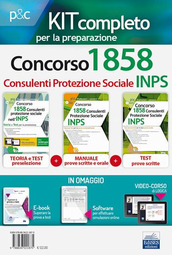 Concorso INPS 1858 consulenti protezione sociale. Kit completo 3 manuali. Prove scritte e prova orale. Con ebook. Con software di simulazione. Con video-corso di logica  - Libro Edises professioni & concorsi 2020 | Libraccio.it