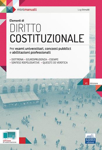 Elementi di diritto costituzionale. Per esami, concorsi pubblici e abilitazioni professionali. Con software di esercitazione - Luigi Grimaldi - Libro Edises professioni & concorsi 2021 | Libraccio.it