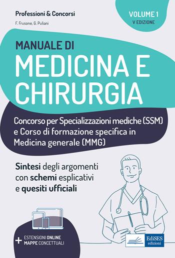 Manuale di medicina e chirurgia per Scuole di Specializzazione e medici di base. Con estensioni online e mappe concettuali - Federico Frusone, Giulia Puliani - Libro Edises professioni & concorsi 2021 | Libraccio.it