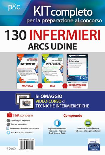 Kit concorso 130 infermieri ARCS Udine. Volumi completi per la preparazione alla prova preselettiva e successive prove concorsuali. Con e-book. Con software di simulazione. Con DVD video - Rosaria Alvaro, Guglielmo Guerriero, Rosario Caruso - Libro Edises professioni & concorsi 2020 | Libraccio.it