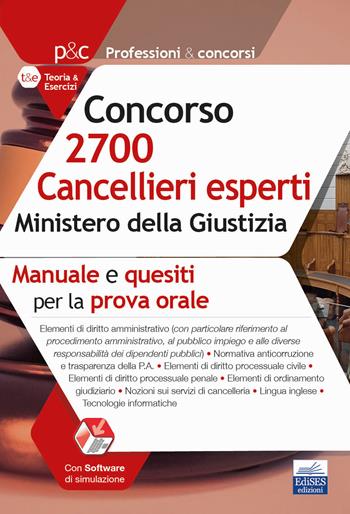 Concorso 2700 Cancellieri esperti nel Ministero della Giustizia. Manuale e quesiti per la prova orale. Con espansione online  - Libro Edises professioni & concorsi 2021 | Libraccio.it