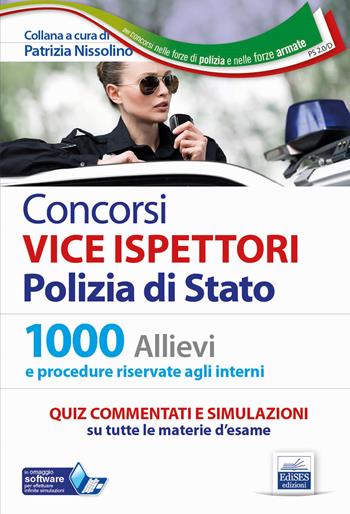 Concorsi Vice Ispettori Polizia di Stato. Quesiti commentati. Quiz commentati e simulazioni per 1000 Allievi e 1141 Interni. Con software di simulazione  - Libro Edises professioni & concorsi 2021, Carriere militari | Libraccio.it