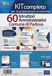Kit concorso 60 istruttori amministrativi Comune di Padova. Con e-book. Con software di simulazione