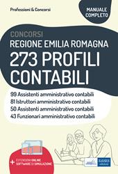 Concorsi Regione Emilia Romagna 273 profili contabili. Teoria e test. Con espansione online. Con software di simulazione