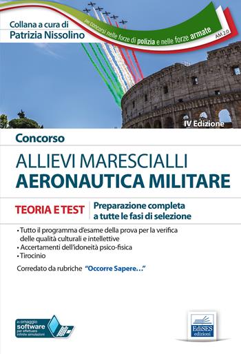 Concorso allievi marescialli Aeronautica Militare. Teoria e test per la preparazione a tutte le fasi di selezione. Con espansioni online  - Libro Edises professioni & concorsi 2021, Carriere militari | Libraccio.it
