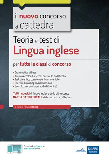 Lingua inglese per il concorso a cattedra. Teoria e test di lingua inglese per la prova scritta di tutte le classi di concorso. Con software di simulazione - Rosaria Rovito - Libro Edises professioni & concorsi 2021, Concorso a cattedra | Libraccio.it