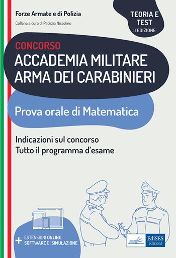 Concorso Accademia Militare Arma dei Carabinieri. Prova orale di matematica  - Libro Edises professioni & concorsi 2022, Carriere militari | Libraccio.it