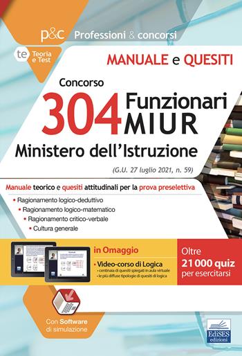 Manuale Concorso 304 Funzionari MIUR. Teoria e test per la prova preselettiva. Con software di simulazione. Con videocorso  - Libro Edises professioni & concorsi 2021 | Libraccio.it