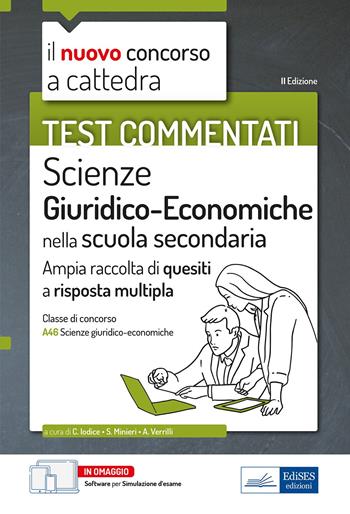 Il nuovo concorso a cattedra. Test commentati Scienze giuridiche ed economiche. Ampia raccolta di quesiti a risposta multipla. Classe A46. Con software di simulazione  - Libro Edises professioni & concorsi 2022, Il nuovo concorso a cattedra | Libraccio.it