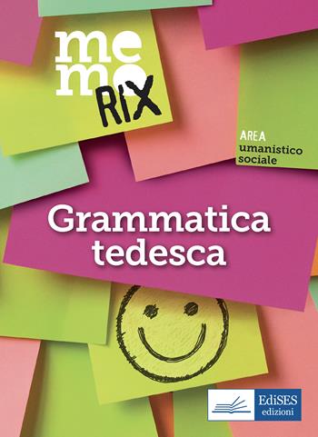 Memorix. Grammatica tedesca - Enza Dammiano - Libro Edises professioni & concorsi 2021, Memorix | Libraccio.it