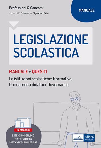 Legislazione scolastica. Manuale e quesiti. Con espansione online. Con software di simulazione  - Libro Edises professioni & concorsi 2022 | Libraccio.it