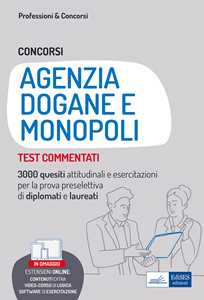 Image of Concorsi Agenzia Dogane e Monopoli. Test commentati. 3000 quesiti...