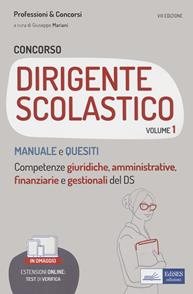 Concorso per dirigente scolastico. Vol. 1: Manuale e quesiti. Competenze giuridiche, amministrative, finanziarie e gestionali del DS  - Libro Edises professioni & concorsi 2022 | Libraccio.it