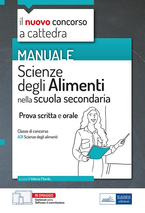 Manuale di Scienze degli alimenti per il concorso a cattedra. Volume per la  prova scritta e