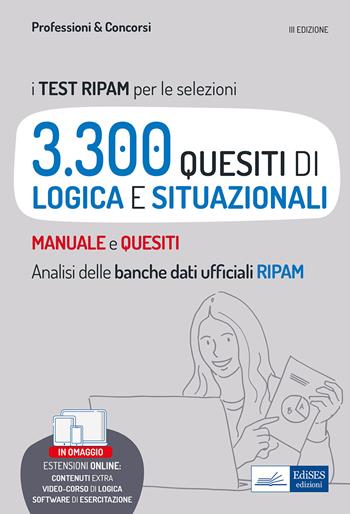 Test RIPAM per le selezioni 3.300 quesiti di logica e situazionali risolti e commentati. Con software di simulazione - Carla Iodice, Gennaro Lettieri - Libro Edises professioni & concorsi 2022 | Libraccio.it