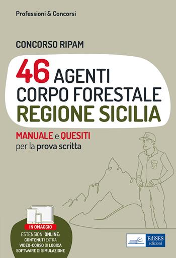 Concorso Ripam 46 agenti corpo forestale Regione Sicilia. Manuale e quesiti per la prova scritta.  - Libro Edises professioni & concorsi 2022 | Libraccio.it