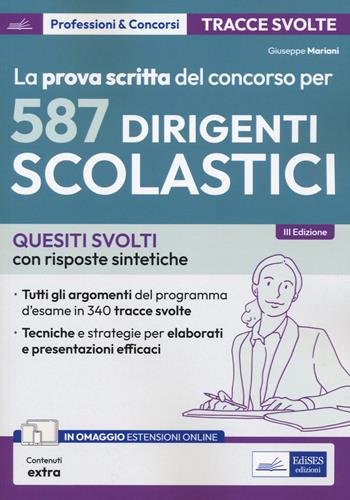 La prova scritta del concorso per 587 dirigenti scolastici. Quesiti svolti con risposte sintetiche. Con espansione online - Giuseppe Mariani - Libro Edises professioni & concorsi 2024 | Libraccio.it