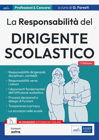 La responsabilità del Dirigente scolastico. Responsabilità dirigenziali, disciplinari, contabili  - Libro Edises professioni & concorsi 2023 | Libraccio.it