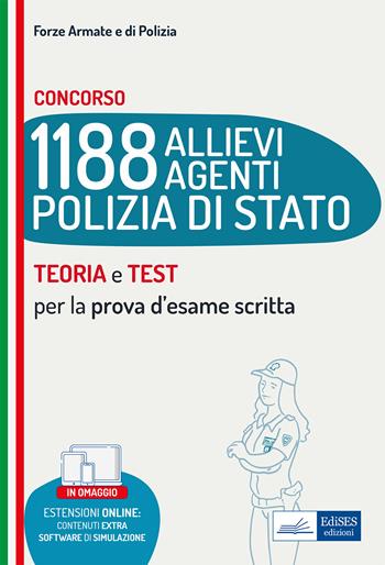 Concorso 1188 allievi agenti Polizia di Stato. Teoria e test per la prova d'esame scritta. Con espansione online. Con software di simulazione  - Libro Edises professioni & concorsi 2022, Carriere militari | Libraccio.it