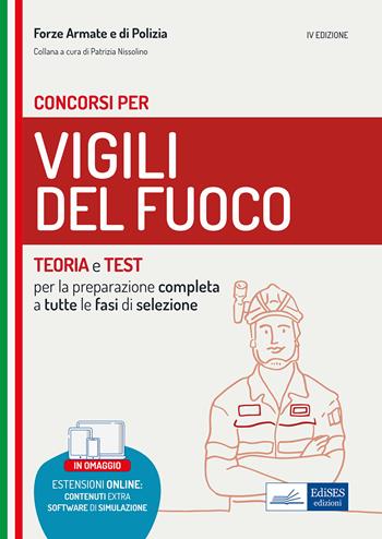 Manuale per concorsi Vigili del Fuoco. Teoria e test per la preparazione completa a tutte le fasi di selezione. Con espansione online. Con software di simulazione  - Libro Edises professioni & concorsi 2022, Carriere militari | Libraccio.it