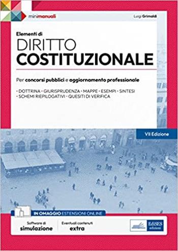 Elementi di diritto costituzionale. Per esami, concorsi pubblici e abilitazioni professionali. - Luigi Grimaldi - Libro Edises professioni & concorsi 2023, Mini manuali | Libraccio.it