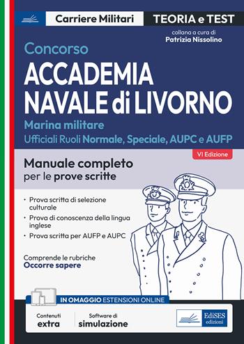 Concorso Accademia navale di Livorno. Ufficiali marina militare. Manuale completo per le prove scritte. Con software di simulazione  - Libro Edises professioni & concorsi 2023, Carriere militari | Libraccio.it
