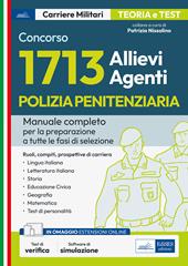 1713 Allievi Agenti Polizia Penitenziaria. Manuale completo per tutte le fasi di selezione. Con fogli Excel. Con software di simulazione
