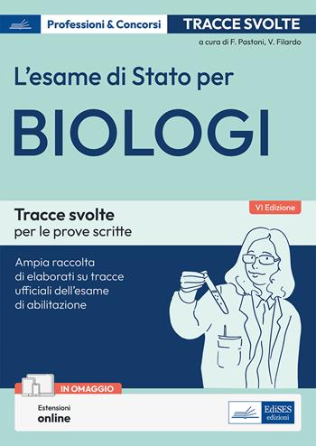L'esame di Stato per biologi. Tracce svolte per le prove scritte  - Libro Edises professioni & concorsi 2023 | Libraccio.it